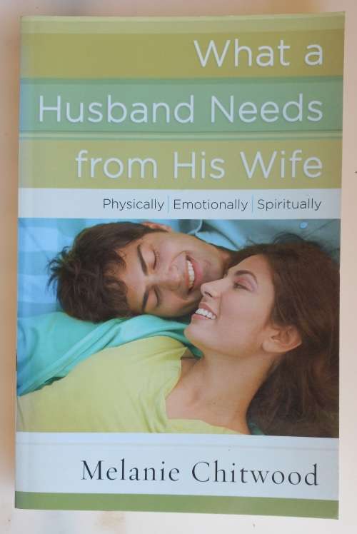 What a husband needs from his wife by Melanie Chitwood