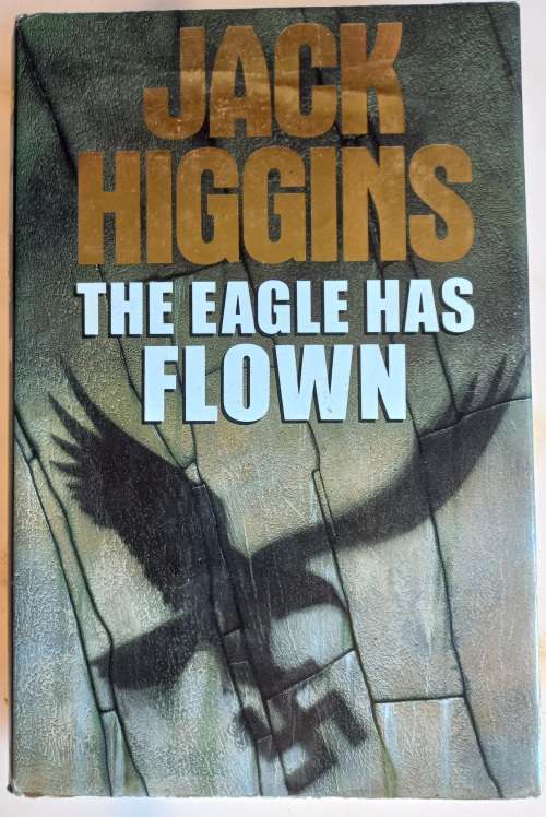 The eagle has flown by Jack Higgins