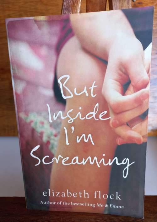 But inside I`m screaming by Elizabeth Flock