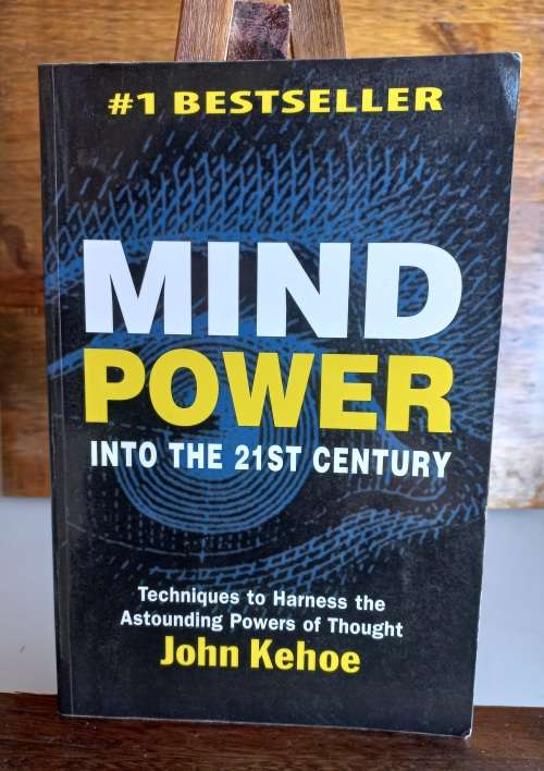 Mind power into the 21st century by John Kehoe