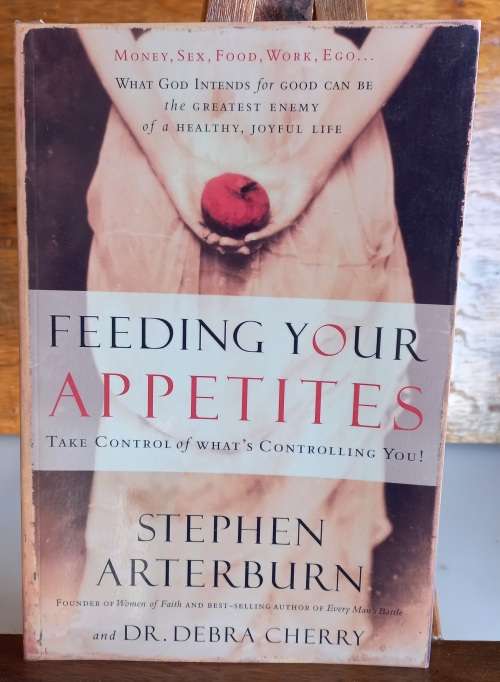 Feeding your appetites by Stephen Arterburn