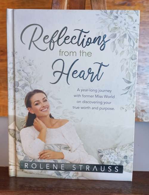 Reflections from the heart by Rolene Strauss