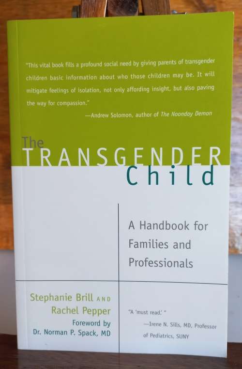 The transgender child by Stephanie Brill and Rachel Pepper