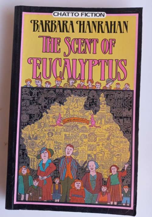 The scent of Eucalyptus by Barbara Hanrahan