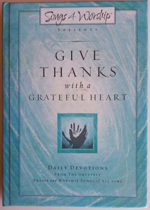 Give thanks with a grateful heart