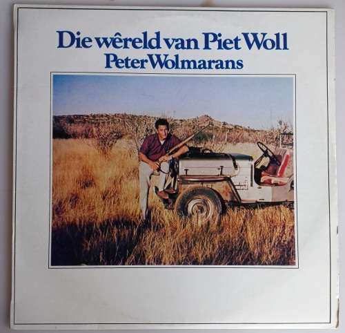 Die wereld van Piet Woll - Peter Wolmarans LP