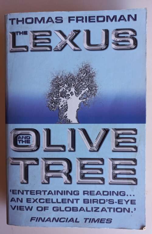 The Lexus and the olive tree by Thomas Friedman