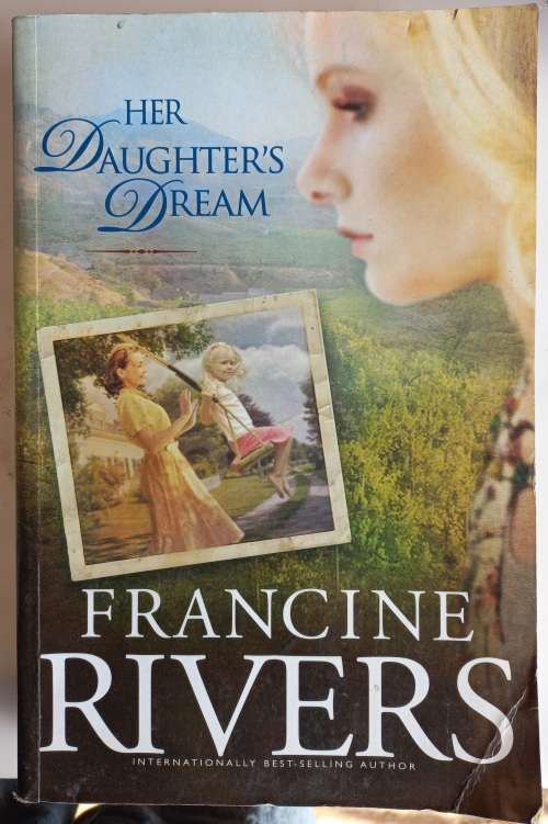 Her daughter`s dream by Francine Rivers