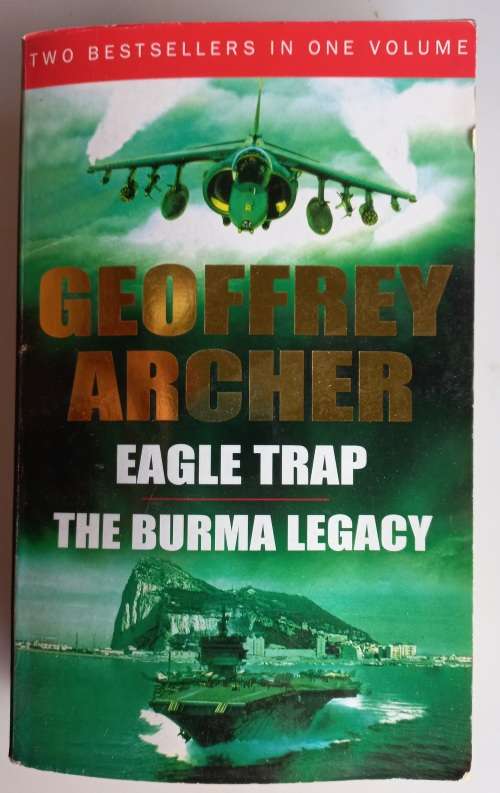 Eagle trap and The Burma legacy by Geoffrey Archer