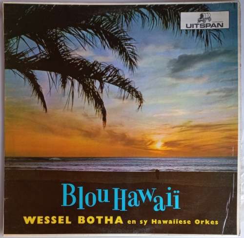 Blou Hawaii - Wessel Botha en sy Hawaiiese orkes LP