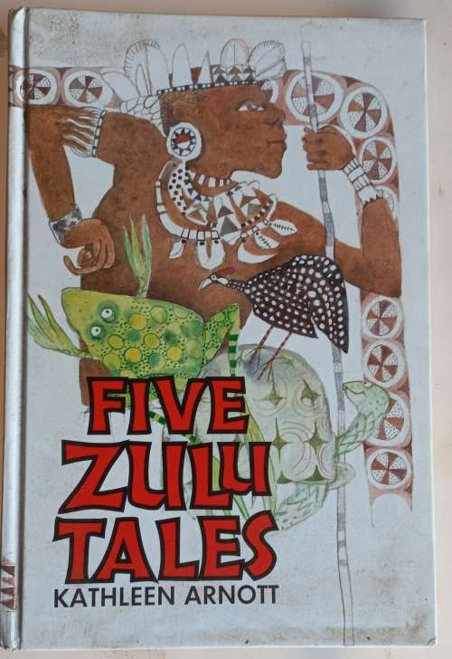 Five Zulu tales by Kathleen Arnott