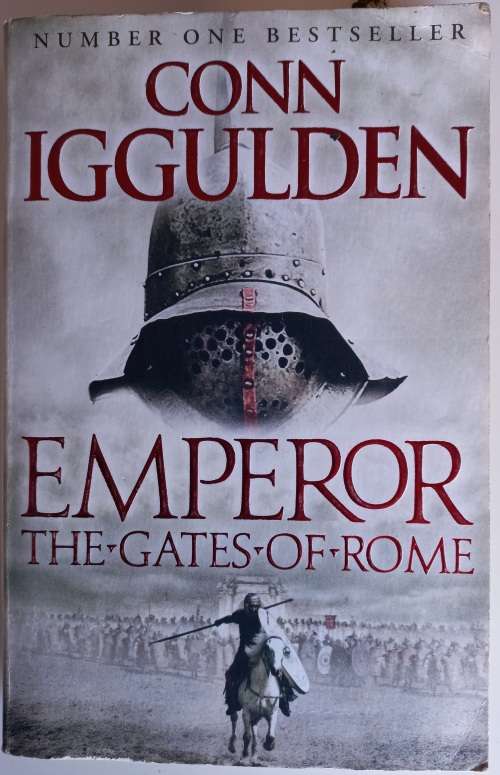 Emperor the gates of Rome by Conn Iggulden