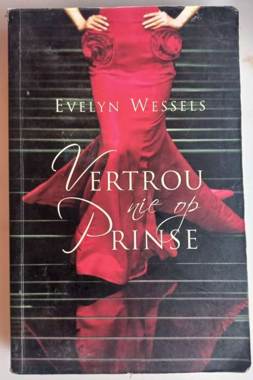 Vertrou nie op prinse deur Evelyn Wessels