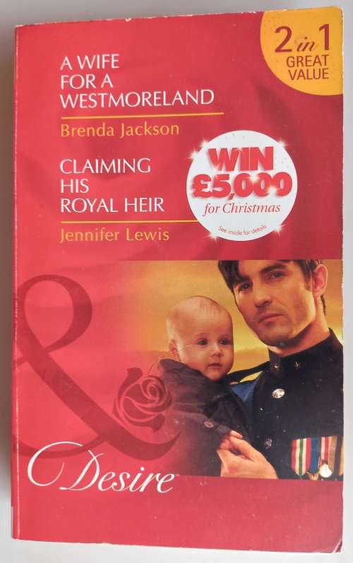 A wife for a Westmoreland/Claiming his royal heir (Mills and Boon)
