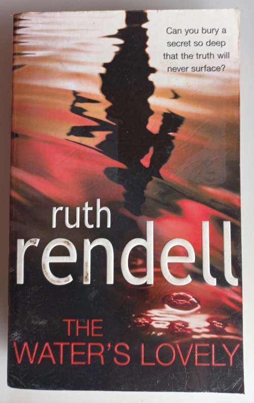 The water`s lovely by Ruth Rendell