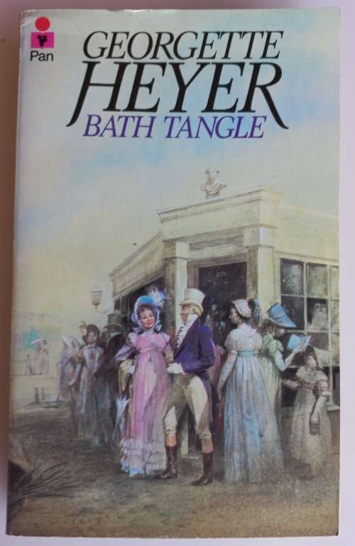 Bath tangle by Georgette Heyer
