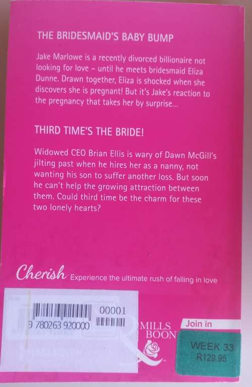 The bridemaid`s baby bump/Third time`s the bride (Mills and Boon)