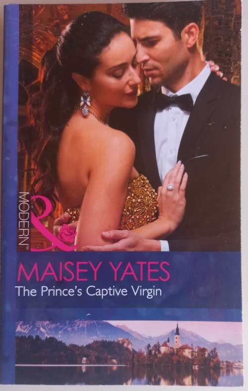 The prince`s captive virgin by Maisey Yates (Mills and Boon)