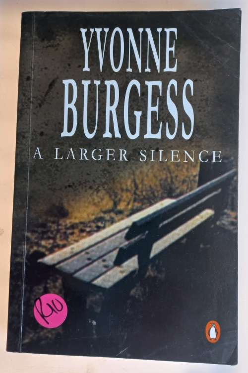 A larger silence by Yvonne Burgess