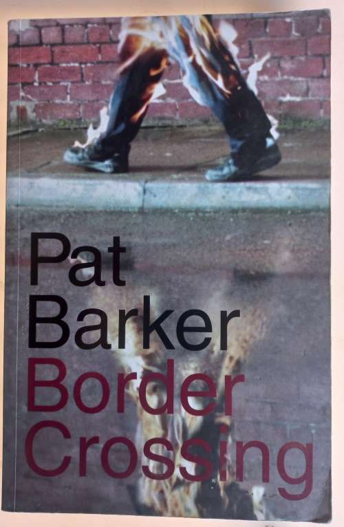 Border crossing by Pat Barker