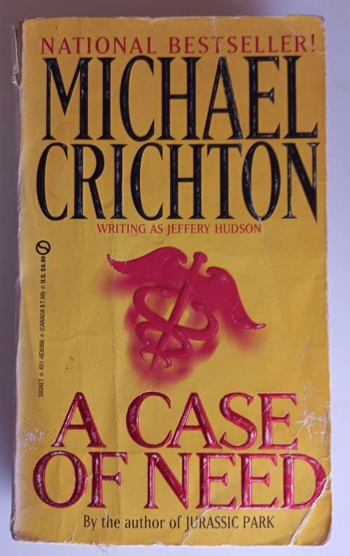A case of need by Michael Crichton