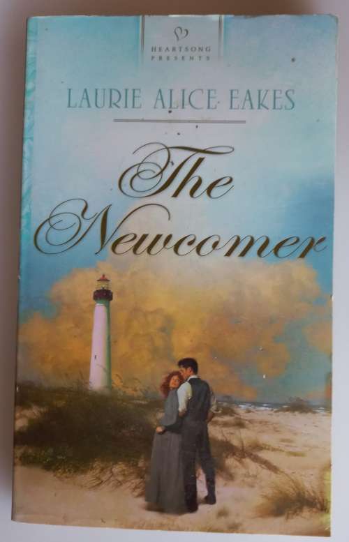 The newcomer by Laurie Alice Eakes