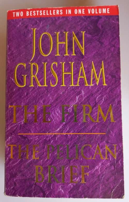 The firm and The pelican brief by John Grisham