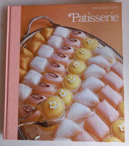 The good cook: Patisserie