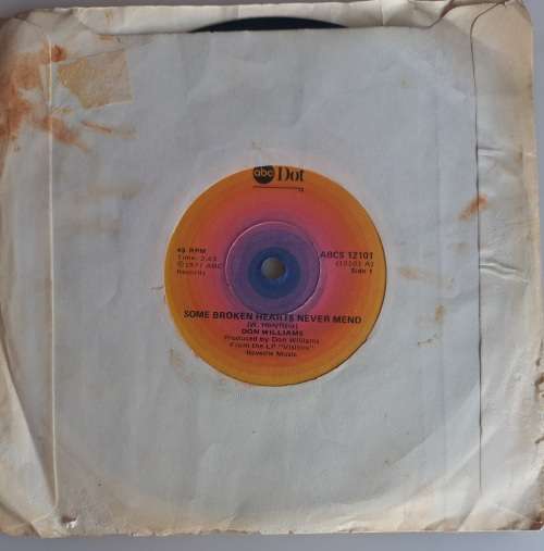 Seven single: Don Williams I`ll forgive but I`ll never forget and Some broken hearts never mend