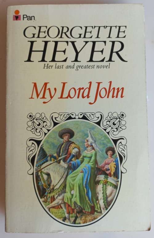 My lord John by Georgette Heyer