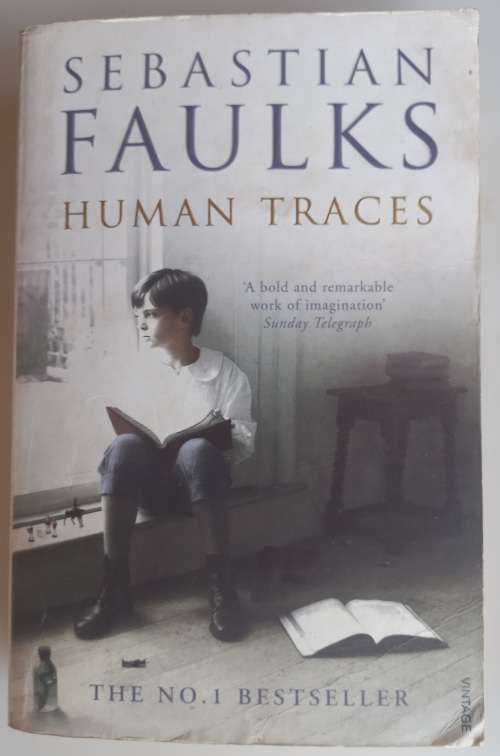Human traces by Sebastian Faulks
