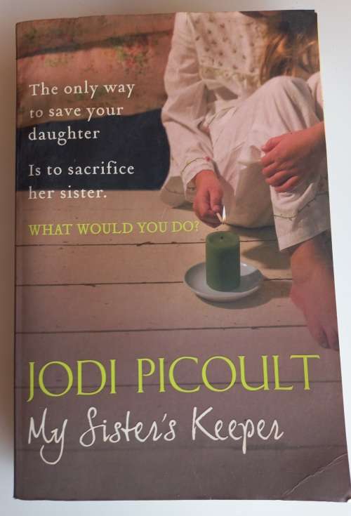 My sister`s keeper by Jodi Picoult