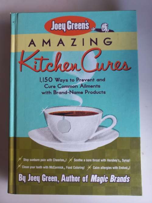 Amazing kitchen cures by Joey Green