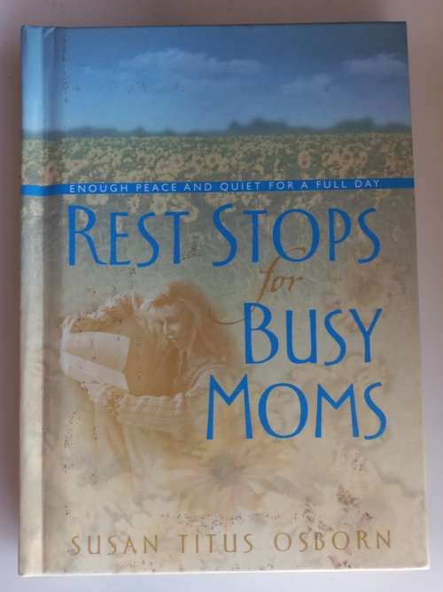 Rest stops for busy moms by Susan Titus Osborn