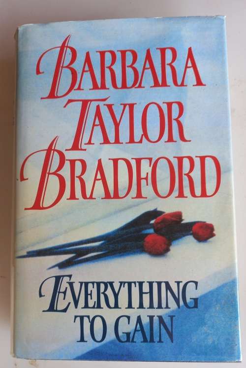 Everything to gain by Barbara Taylor Bradford