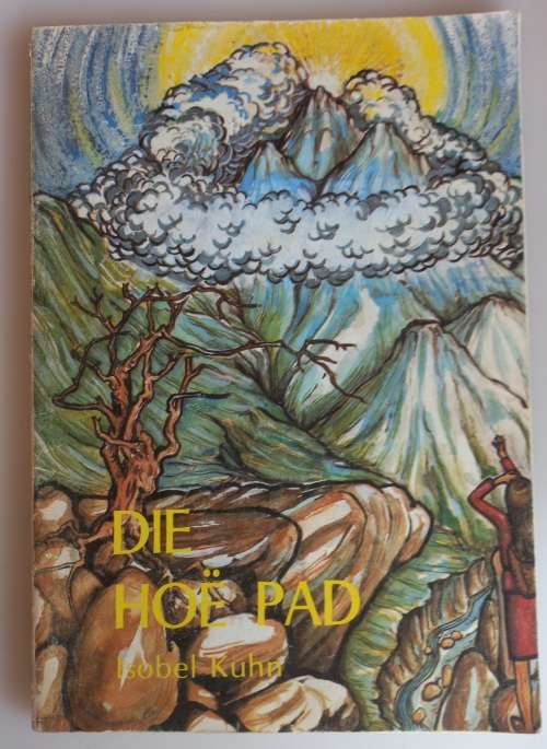Die hoe pad deur Isobel Kuhn