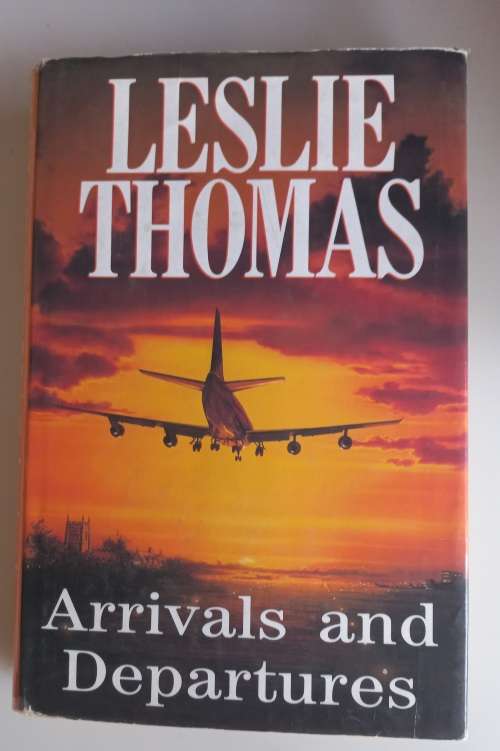 Arrivals and departures by Leslie Thomas