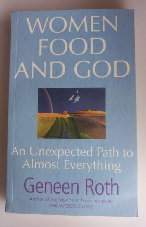 Women food and God by Geneen Roth