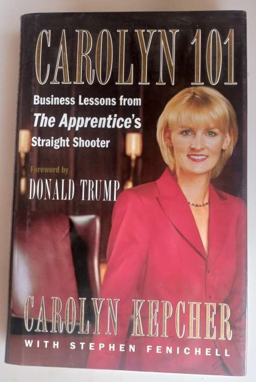 Carolyn 101 by Carolyn Kepcher