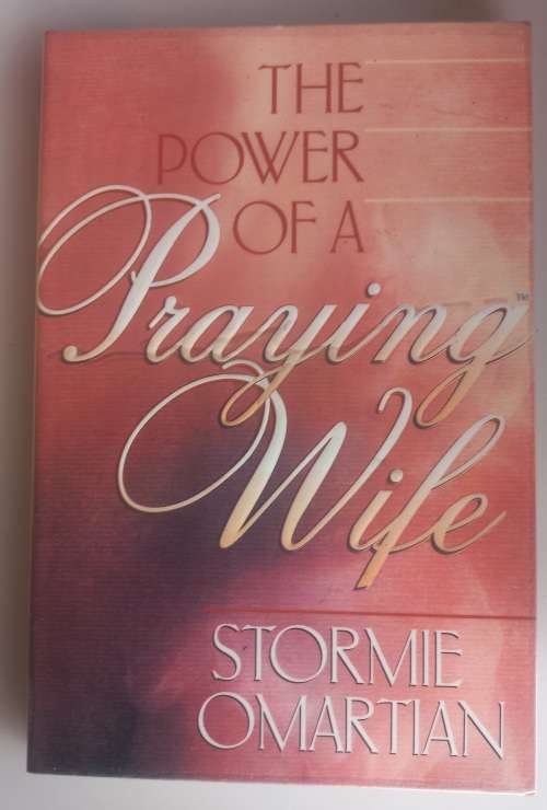 The power of a praying wife by Stormie Omartian