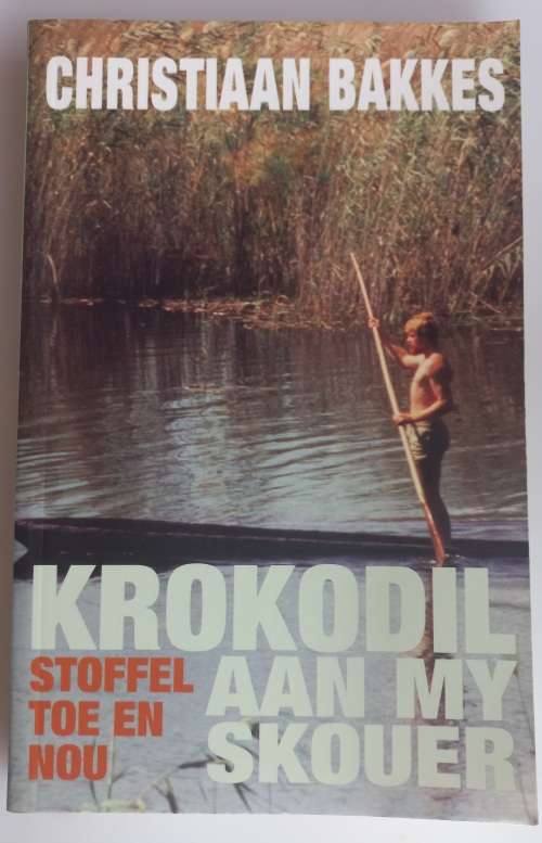 Krokodil aan my skouer deur Christiaan Bakkes
