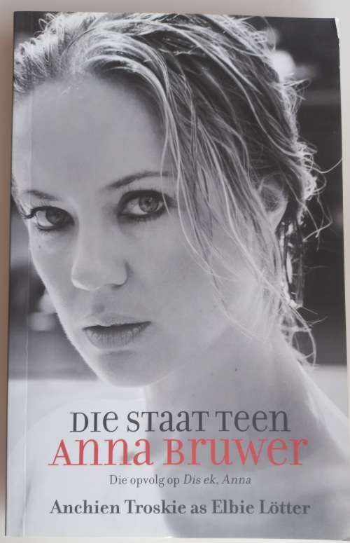 Die staat teen Anna Bruwer deur Anchien Troskie en Elbie Lotter