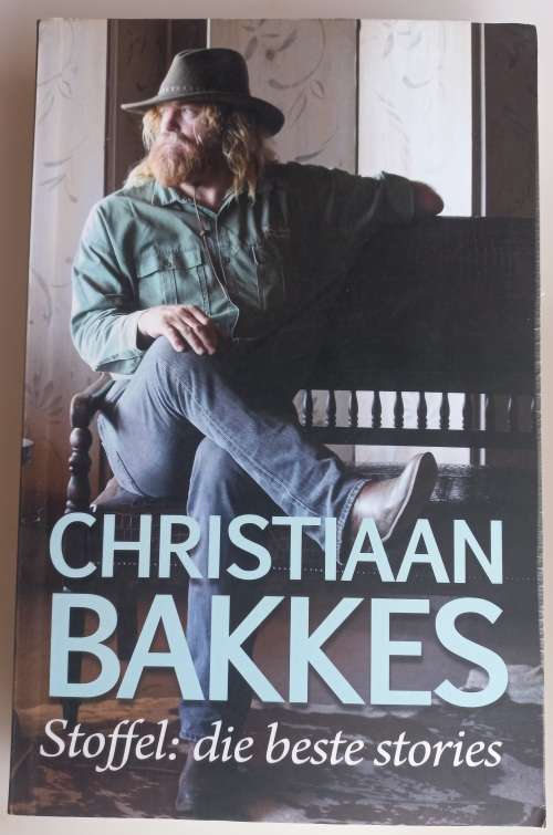 Stoffel: Die beste stories deur Christiaan Bakkes