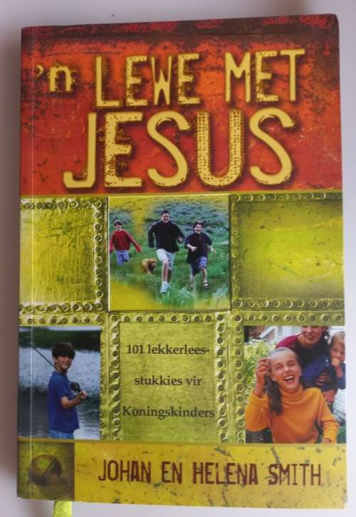 `n Lewe met Jesus deur Johan en Helena Smith