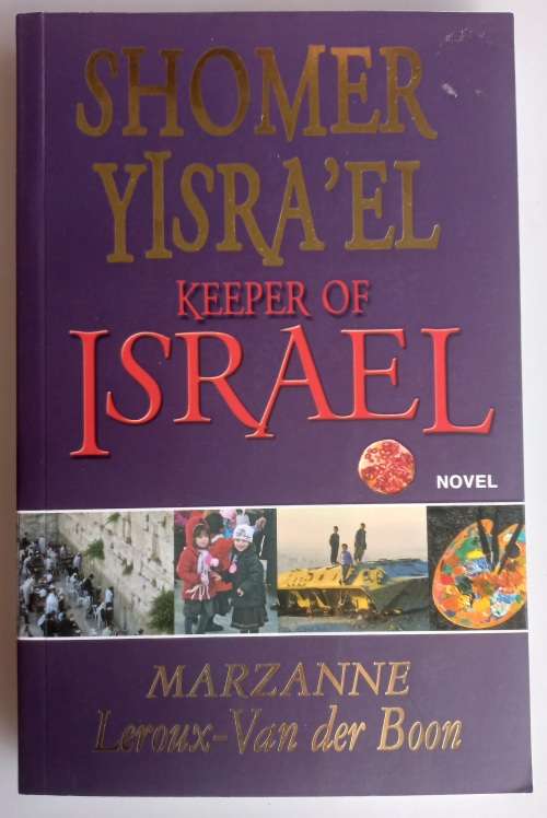 Shomer Yisra`el Keeper of Israel by Marzanne Leroux-Van der Boon