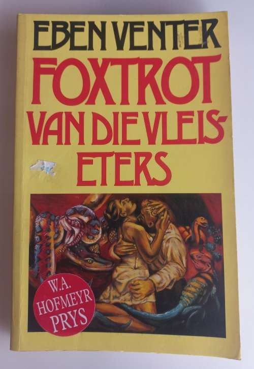 Foxtrot van die vleiseters deur Eben Venter