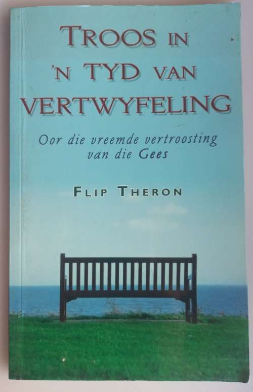 Troos in `n tyd van vertwyfeling - Flip Theron