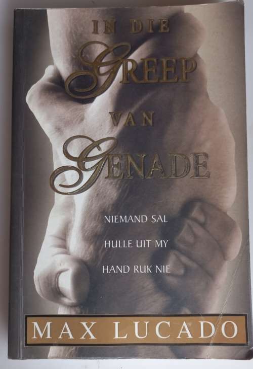In die greep van genade - Max Lucado