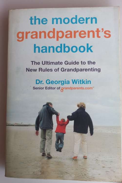 The modern grandparent`s handbook by dr Georgia Witkin