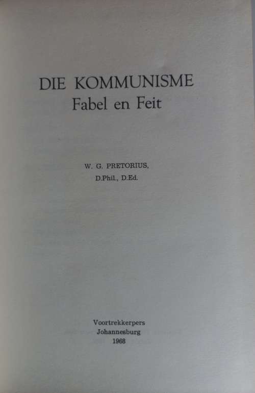 Die kommunisme fabel en feit deur WG Pretorius